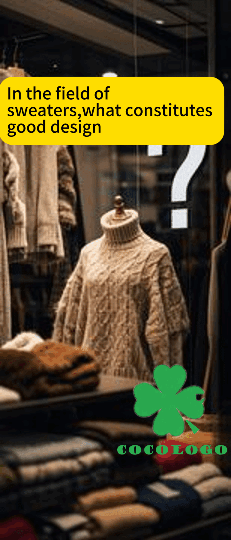 In the field of sweaters, what constitutes good design? Will people pay for good design? Which is more important: functionality or quality?