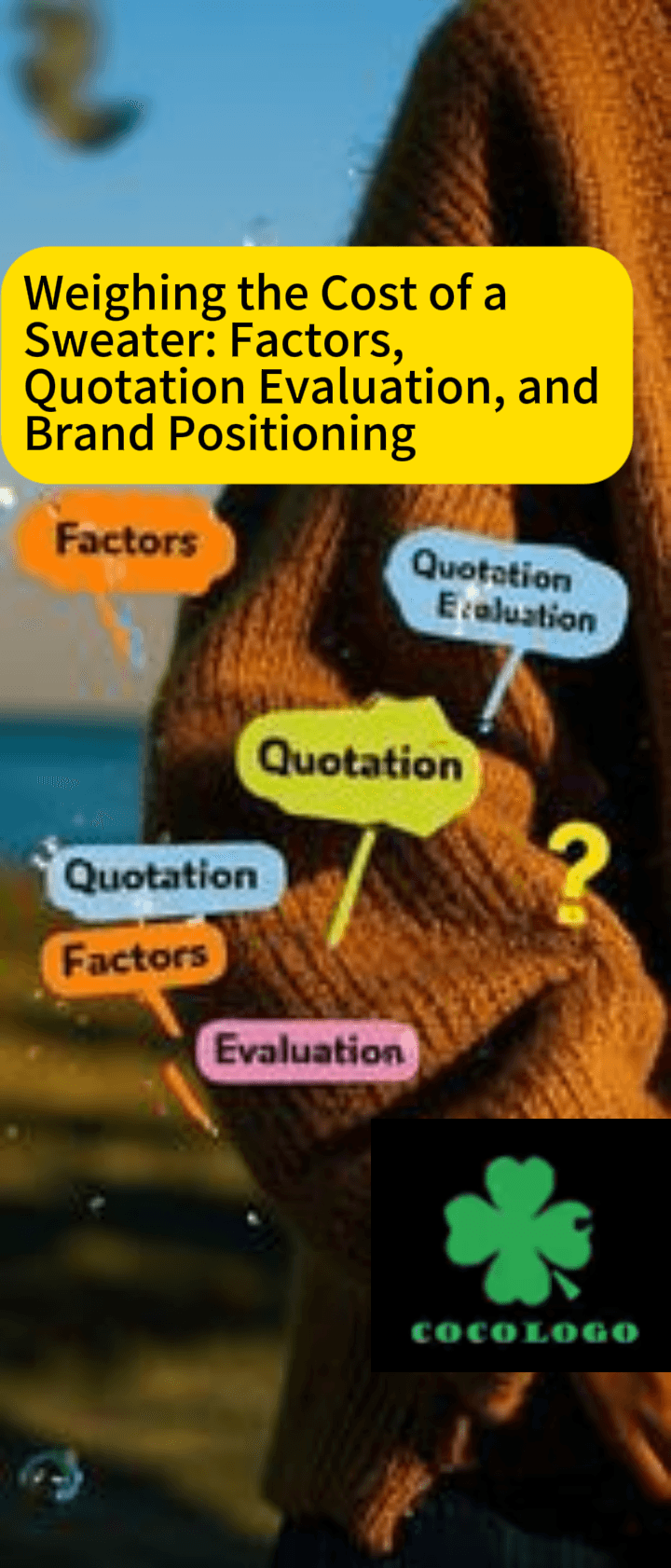 Weighing the Cost of a Sweater: Factors, Quotation Evaluation, and Brand Positioning