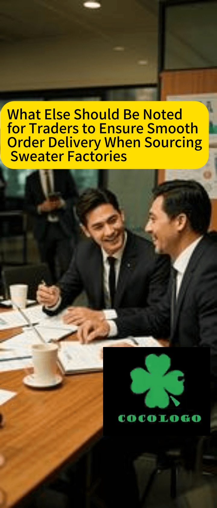 What Else Should Be Noted for Traders to Ensure Smooth Order Delivery When Sourcing Sweater Factories